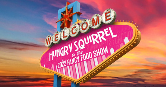 Welcome Hungry Squirrel to the 2022 Fancy Food show in place of the Las Vegas Welcome sign