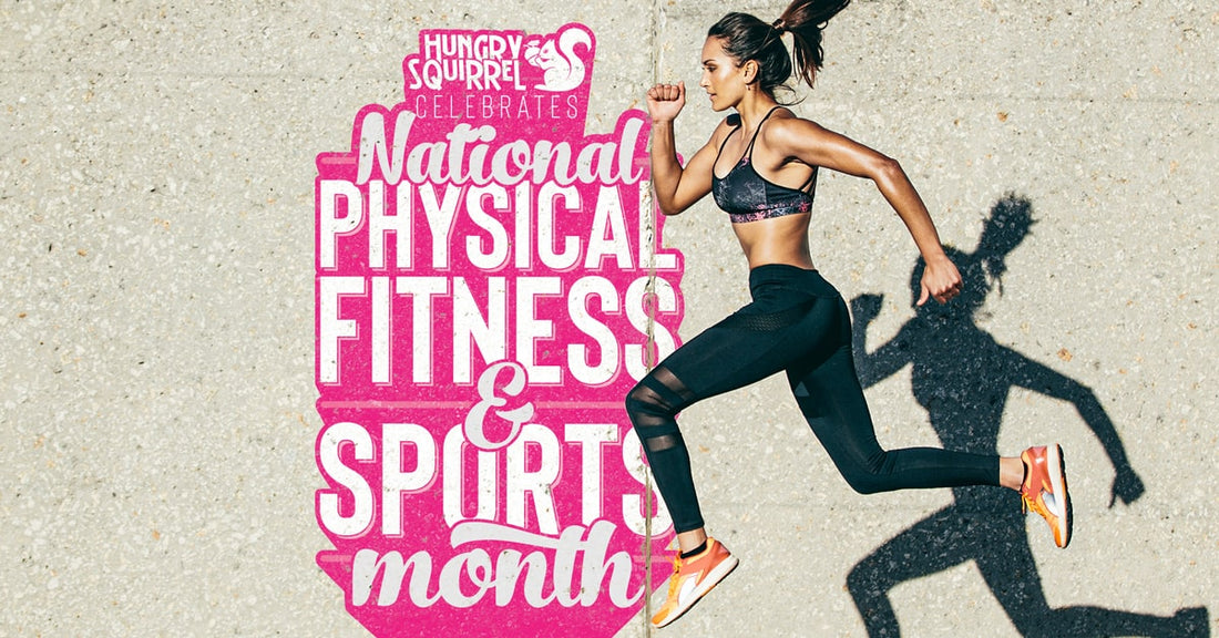Woman running, text: Hungry Squirrel, National Physical Fitness & Sports Month