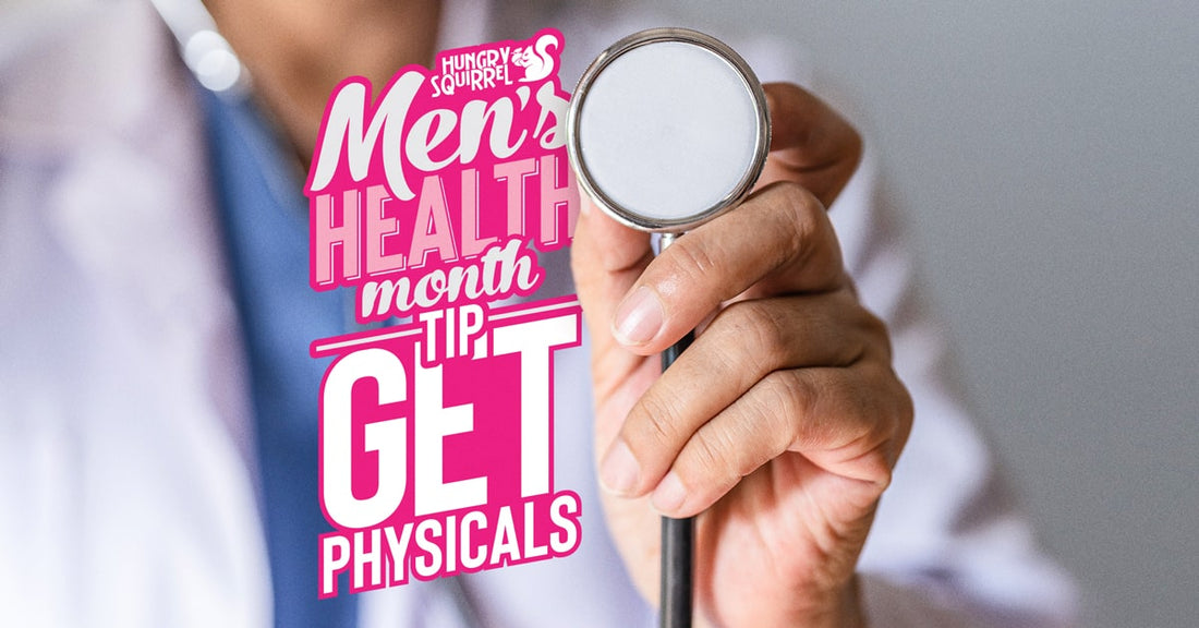 Close up of stetoscope, text: Hungry Squirrel, Men's health month tip get physicals